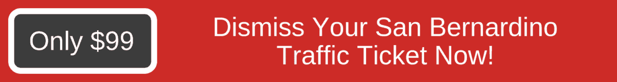 San Bernardino Traffic Court How to Beat Your Ticket getdismissed com San Bernardino Traffic Court How to Beat Your Ticket getdismissed com