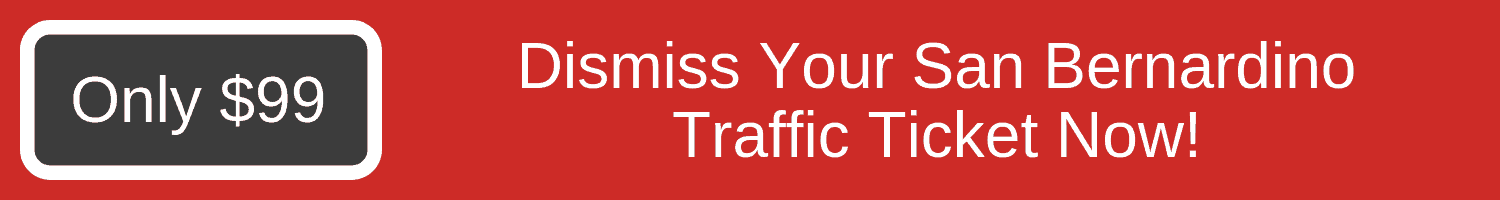 San Bernardino Traffic Court How to Beat Your Ticket getdismissed com San Bernardino Traffic Court How to Beat Your Ticket getdismissed com